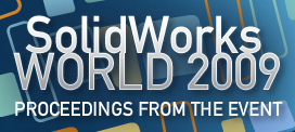 SolidWorks World 2009 Conference Proceedings